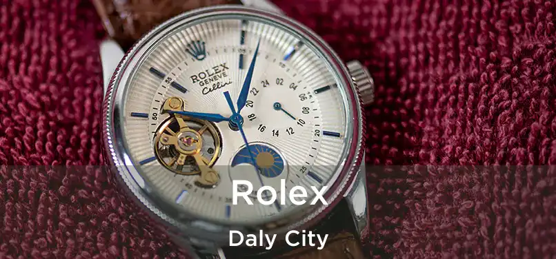 Rolex Daly City