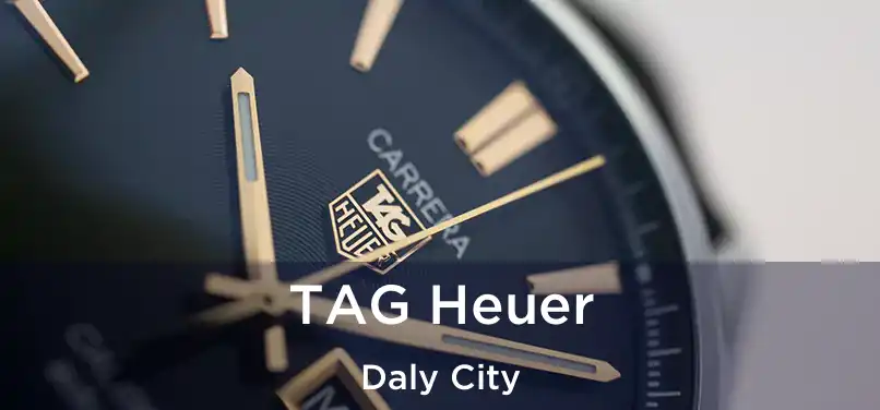 TAG Heuer Daly City